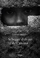 Schegge dolenti dell'anima di Lorenzo Marotta edito da Vertigo