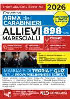 Concorso allievi Marescialli Arma dei Carabinieri. Manuale di teoria e quiz per la prova preliminare e scritta 2026. Con simulatore online edito da Nld Concorsi