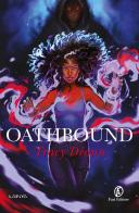 Oathbound di Tracy Deonn edito da Fazi