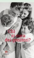Chi si cura dei genitori? di Alessandra Niccolai edito da Armando Editore
