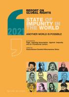 Report on global rights 2021. State of impunity in the world. Another world is possible edito da Milieu