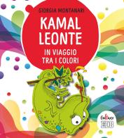 Kamal Leonte in viaggio tra i colori. Ediz. a colori di Giorgia Montanari edito da EDB