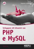 Sviluppare siti dinamici con PHP e MySQL di Andrea Tarr edito da Hoepli