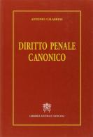 Diritto penale canonico di Antonio Calabrese edito da Libreria Editrice Vaticana