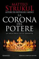 La corona del potere di Matteo Strukul edito da Newton Compton Editori