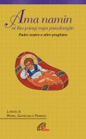 Ama Namin at iba pang mga panalangin-Padre nostro e altre preghiere. Ediz. italiana e filippina edito da Paoline Editoriale Libri