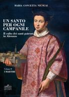 Un santo per ogni campanile. Il culto dei santi patroni in Abruzzo vol.2 di Maria Concetta Nicolai edito da Menabò