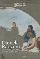 Daniele Ranzoni e la Predica del Battista in San Vittore a Intra edito da Museo Del Paesaggio