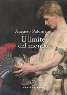 Il limite del mondo di Augusto Palombini edito da Castelvecchi