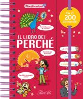 Il libro dei perché. Piccoli curiosi. Ediz. a colori edito da IdeeAli
