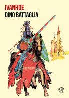 Ivanhoe di Dino Battaglia edito da Edizioni NPE