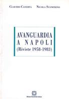 Avanguardia a Napoli. Riviste 1958-1983 di Claudio Caserta, Nicola Scontrino edito da Edizioni Scientifiche Italiane