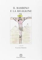 Il bambino e la religione di Claudio Stroppa edito da Edizioni Scientifiche Italiane