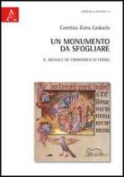 Un monumento da sfogliare. Il Messale de Firmonibus di Fermo. Ediz. illustrata di Caterina Zaira Laskaris edito da Aracne