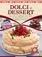 Dolci e dessert edito da Idea Libri
