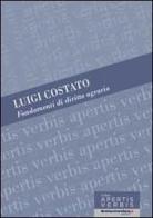 Fondamenti di diritto agrario di Luigi Costato edito da libreriauniversitaria.it