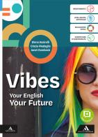 Vibes. Your English Your Future. B1+. Con UdA projects for Hospitality Schools. Per le Scuole superiori. Con e-book. Con espansione online di Cinzia Medaglia, Elena Assirelli edito da Mondadori for English