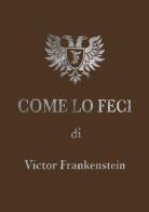 Come lo feci di Mario Di Nicola, Luigi Sciarretta edito da Sagoma
