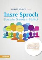 Insre sproch. Deutsche dialekte in Südtirol. Con CD-Audio di Hannes Scheutz edito da Athesia