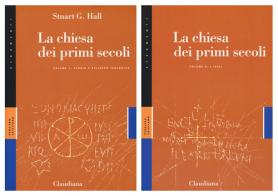 La Chiesa dei primi secoli vol.1-2 di Stuart G. Hall edito da Claudiana