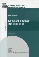 Le azioni a difesa della proprietà e del possesso vol.2 di Lina Bregante edito da Giappichelli-Linea Professionale