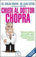Chiedi al dottor Chopra di Sanjiv Chopra, Alan Lotvin, David Fischer edito da Casini
