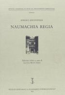 Naumachia regia di Ciriaco de Pizzicolli edito da Ist. Editoriali e Poligrafici