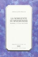 La sorgente di Mnemosine. Memoria, cultura, racconto di Cecilia Gatto Trocchi edito da Bulzoni