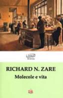 Molecole e vita di Richard N. Zare edito da Di Renzo Editore