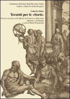 Terzetti per le «sorti». Poesia oracolare nell'officina di Francesco Marcolini di Lodovico Dolce edito da Viella