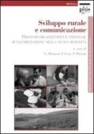 Sviluppo rurale e comunicazione. Processi organizzativi e strategie di valorizzazione nella novità rurale edito da Plus