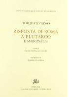 La risposta di Roma a Plutarco e Marginalia di Torquato Tasso edito da Storia e Letteratura