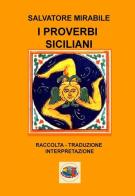 I proverbi siciliani di Salvatore Mirabile edito da Museo Mirabile