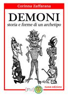 Demoni. Storia e forme di un archetipo di Corinna Zaffarana edito da Edizioni Centro Studi e Ricerche CTA102