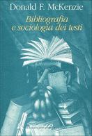 Bibliografia e sociologia dei testi di Donald F. McKenzie edito da Sylvestre Bonnard