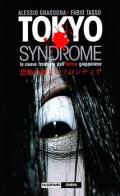 Tokyo sindrome. L'horror giapponese di Fabio Tasso, Alessio Gradogna edito da Falsopiano