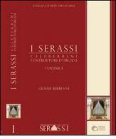 I Serassi celeberrimi costruttori d'organi di Giosuè Berbenni edito da Ass. Culturale G. Serassi