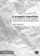 Il progetto imperfetto di Attilio Nebuloni edito da Maggioli Editore