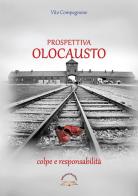 Prospettiva Olocausto. Colpe e responsabilità di Vito Compagnone edito da Edizioni Sophìa