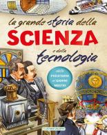 La grande storia della scienza e della tecnologia di Creabooks packagers edito da La Rana Volante