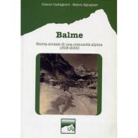 Balme. Storia sociale di una comunità alpina (1308-2000) di Gianni Castagneri, Marco Sguayzer edito da UJA Editrice