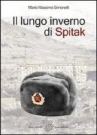 Il lungo inverno di Spitak di Mario Massimo Simonelli edito da Elmi's World