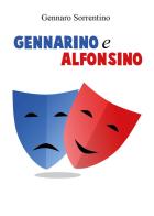 Gennarino e Alfonsino di Gennaro Sorrentino edito da Youcanprint