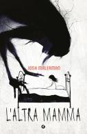 L'altra mamma di Josh Malerman edito da Giunti Editore