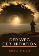 Der weg der initiation di Rudolf Steiner edito da Alemar