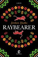 Raybearer di Jordan Ifueko edito da Fazi