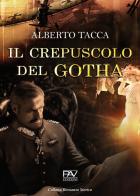 Il crepuscolo del Gotha di Alberto Tacca edito da Pav Edizioni