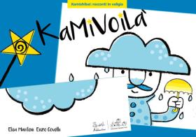 Kamivoilà. Ediz. a colori di Elisa Mantoni, Vincenzo Covelli edito da Artebambini