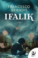 Ifalik di Francesco Grandis edito da Altrevoci Edizioni
