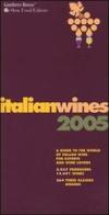 Italian wines 2005 edito da Gambero Rosso GRH